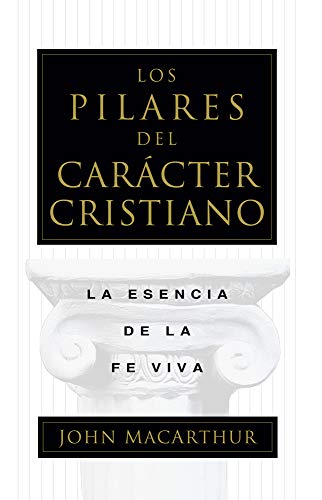 Los Pilares del Caracter Cristiano