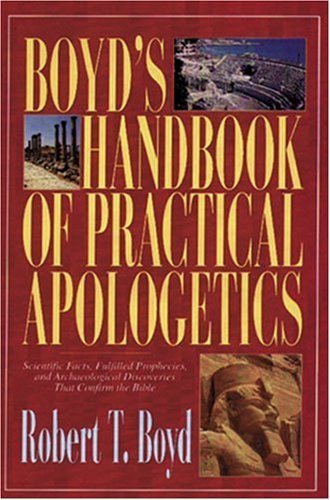 Boyd's Handbook of Practical Apologetics