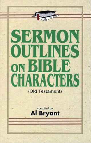 Sermon Outlines on Bible Characters (Old Testament)