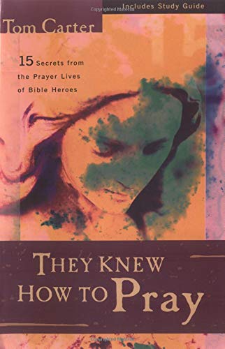 They Knew How to Pray