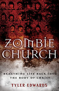 Zombie Church - Breathing Life Back into the Body of Christ 