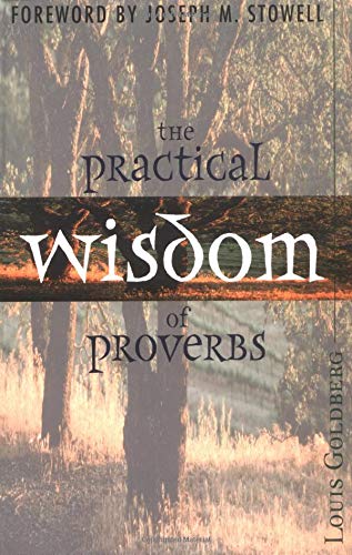 The Practical Wisdom of Proverbs