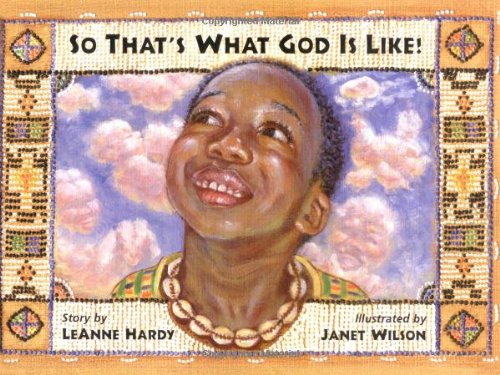 So That's What God Is Like!