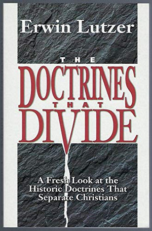 The Doctrines That Divide