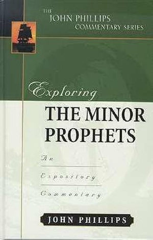 Exploring the Minor Prophets