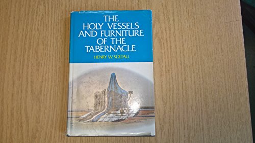 The Holy Vessels and Furniture of the Tabernacle