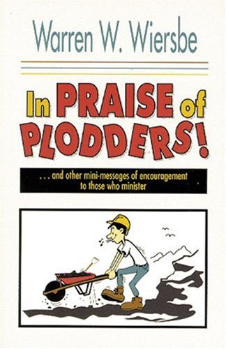 In Praise of Plodders!