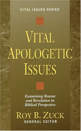 Vital Apologetics Issues