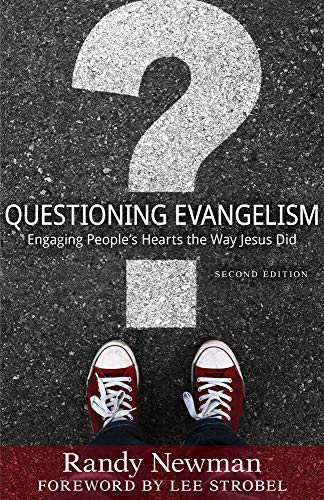 Questioning Evangelism – Engaging People`s Hearts the Way Jesus Did