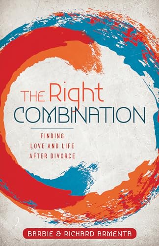 The Right Combination - Finding Love and Life After Divorce