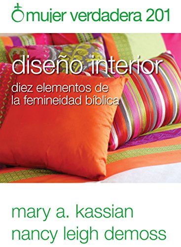 Mujer Verdadera 201: Diseno Interior