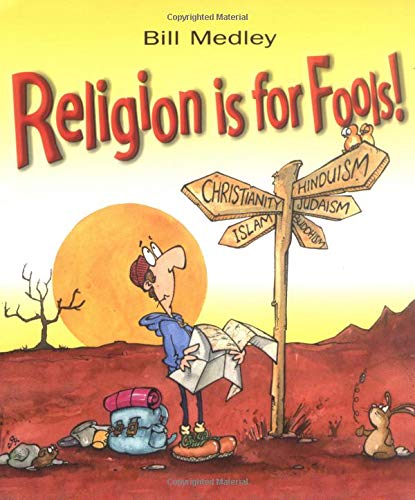 Religion Is for Fools