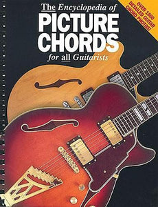 The Encyclopedia of Picture Chords for All Guitarists 