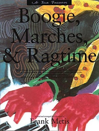 At Your Fingertips: Boogie, Marches - Rags