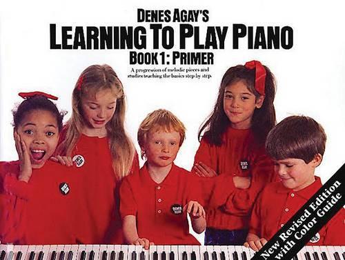 Denes Agay's Learning to Play Piano, Book 1