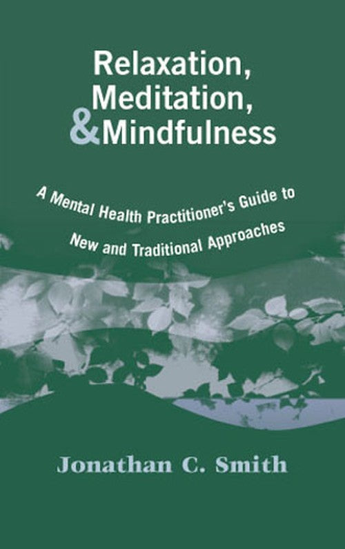 Relaxation, Meditation and Mindfulness