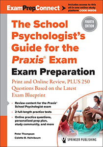 The School Psychologist's Guide for the Praxis Exam 