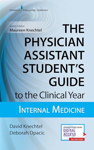 The Physician Assistant Student's Guide to the Clinical Year: Internal Medicine