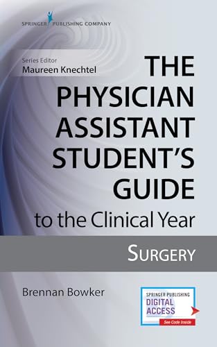 The Physician Assistant Student's Guide to the Clinical Year: Surgery