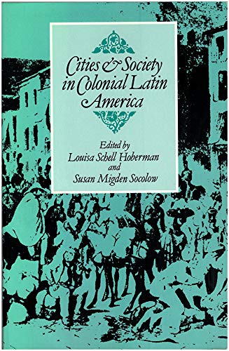 Cities & Society in Colonial Latin America