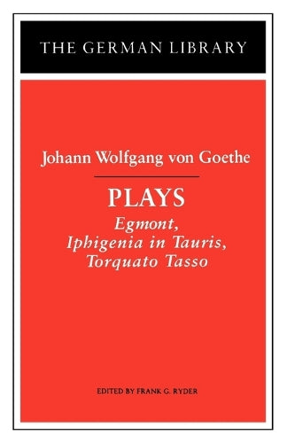 Plays: Johann Wolfgang von Goethe