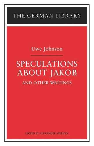 Speculations about Jakob: Uwe Johnson