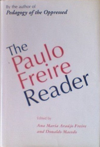 The Paulo Friere Reader