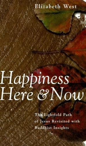 Happiness Here and Now