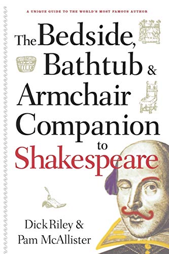 The Bedside, Bathtub and Armchair Companion to Shakespeare