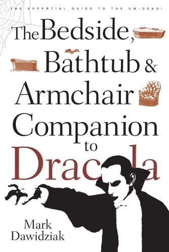 The Bedside, Bathtub and Armchair Companion to Dracula