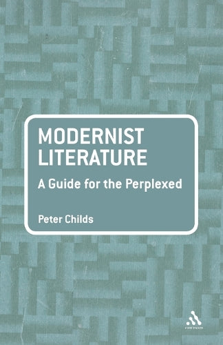 Modernist Literature: A Guide for the Perplexed