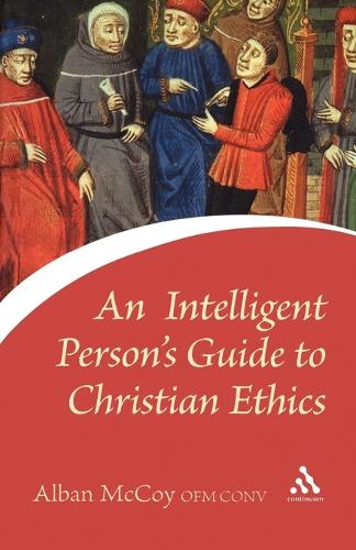 An Intelligent Person's Guide to Christian Ethics