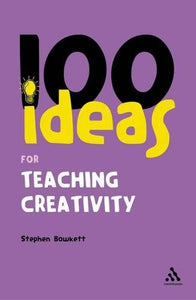 100 Ideas for Teaching Creativity 