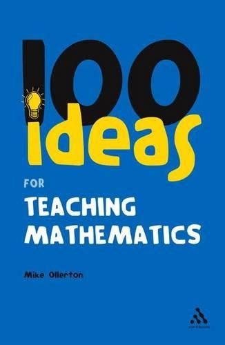 100 Ideas for Teaching Mathematics