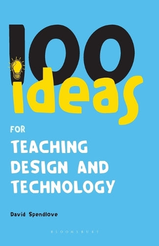 100 Ideas for Teaching Design and Technology