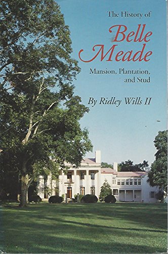 The History of Belle Meade