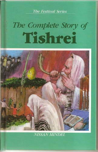 The Complete Story of Tishrei