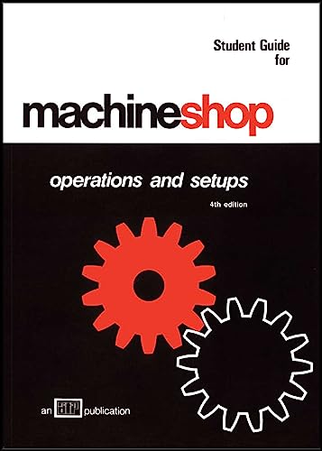 Machine Shop Operations and Set-ups