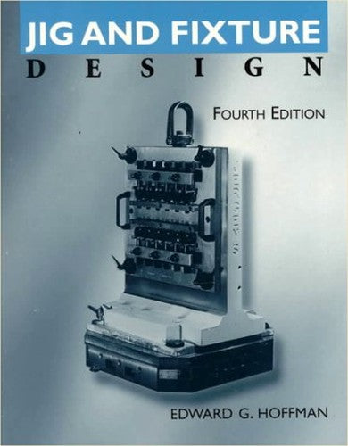 Jig and Fixture Design