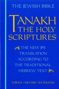 JPS TANAKH: the Holy Scriptures (blue) 