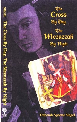 Cross by Day, the Mezuzzah by Night