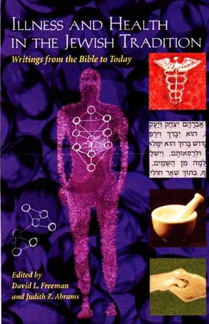 Illness and Health In The Jewish Tradition