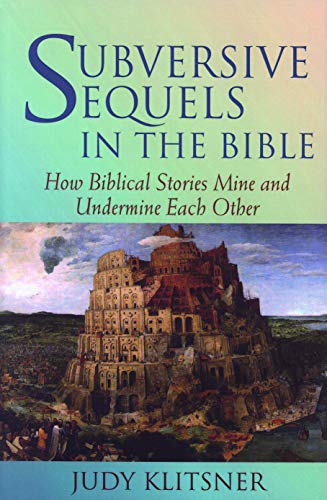 Subversive Sequels in the Bible