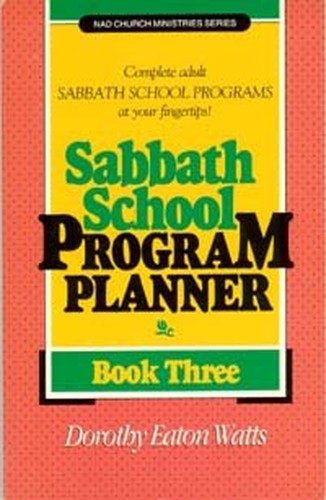 Sabbath school program planner (NAD Church Ministries series)
