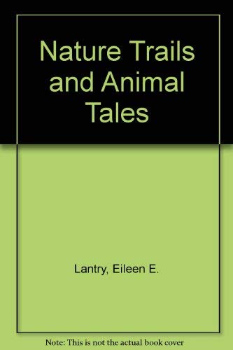 Nature Trails and Animal Tales