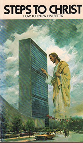 Steps To Christ - How To Know Him Better