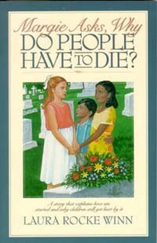 Margie asks, why do people have to die?