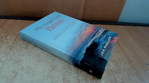 The Gospel from Patmos: Everyday Insights for Living from the Last Book of the Bible