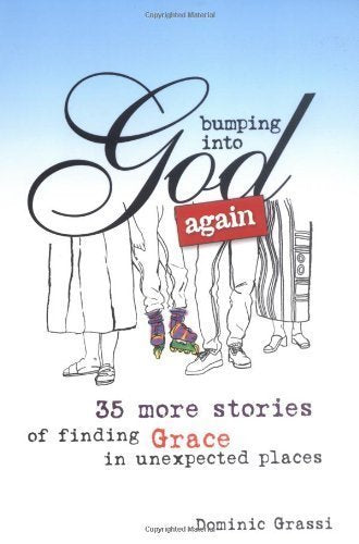 Bumping into God Again