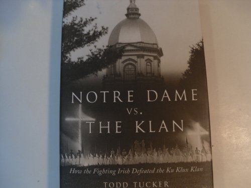 Notre Dame Vs. The Klan